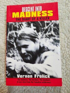 Vernon Frolick Descent Into Madness The Diary Of A Killer Paperback True Crime
